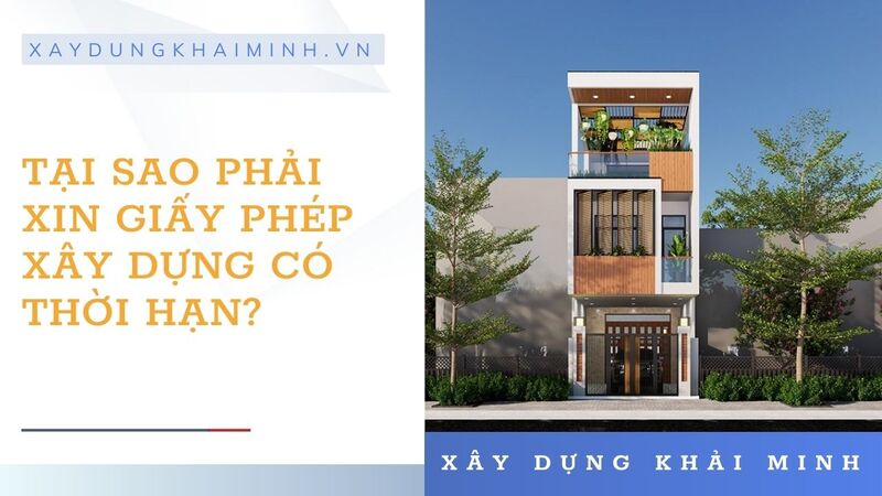 Tại sao phải xin giấy phép xây dựng có thời hạn?