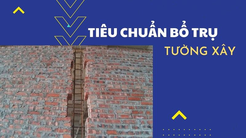tiêu chuẩn bổ trụ tường xây