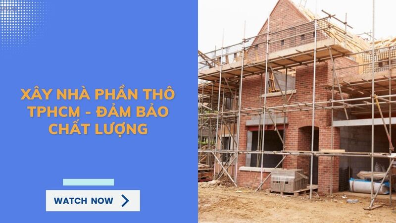 thi công phần thô nhà phố đảm bảo chất lượng