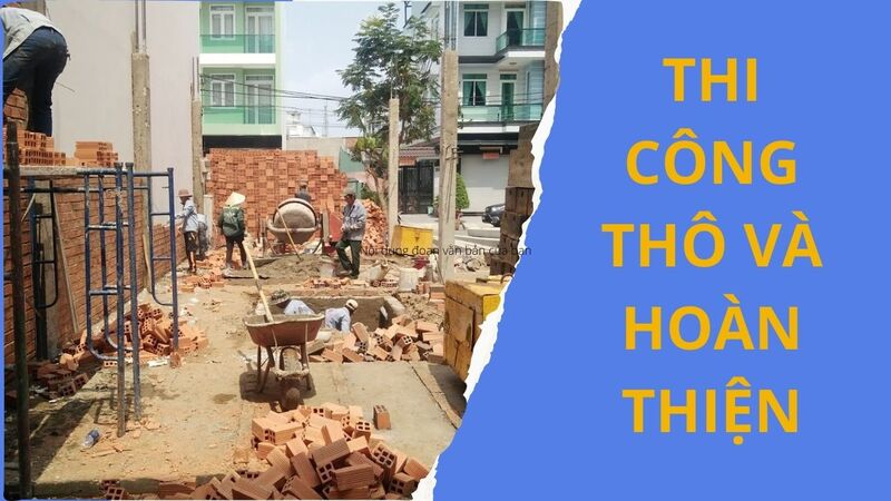 thi công và hoàn thiện