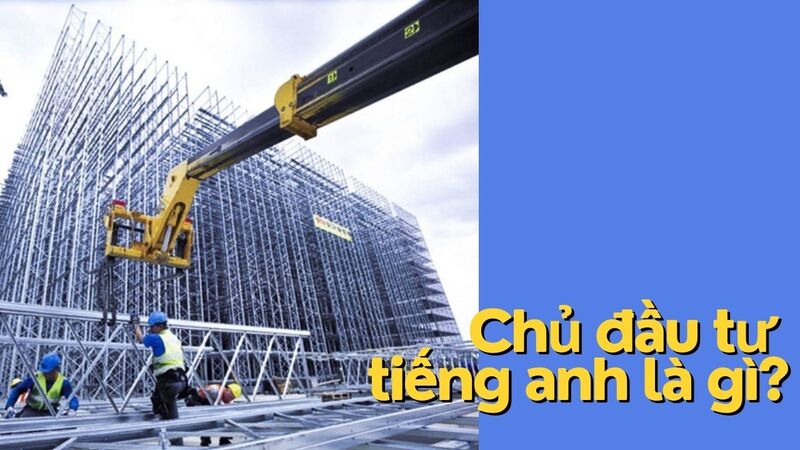 chủ đầu tư tiếng anh là gì