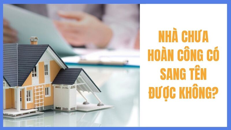 Nhà chưa hoàn công có bị phạt không