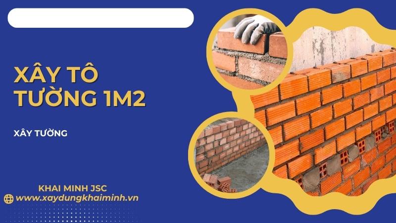 xây 1m2 tường 10 hết bao nhiêu vật liệu