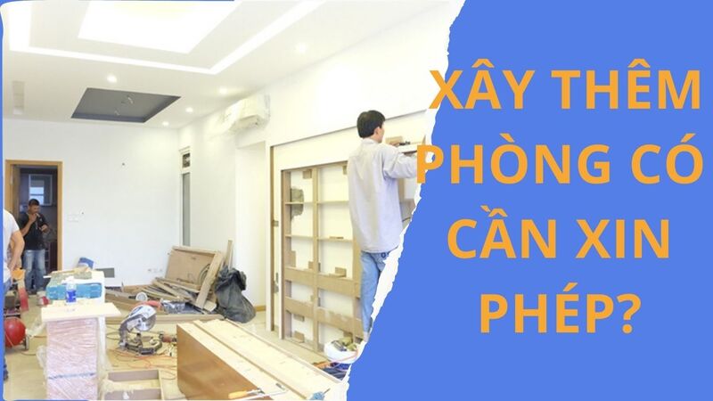 Xây thêm phòng có cần xin phép