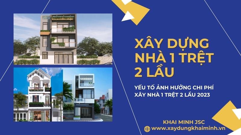 Yếu tố ảnh hưởng chi phí xây nhà 1 trệt 2 lầu