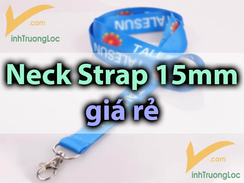 NECK STRAP 15MM GIÁ RẺ