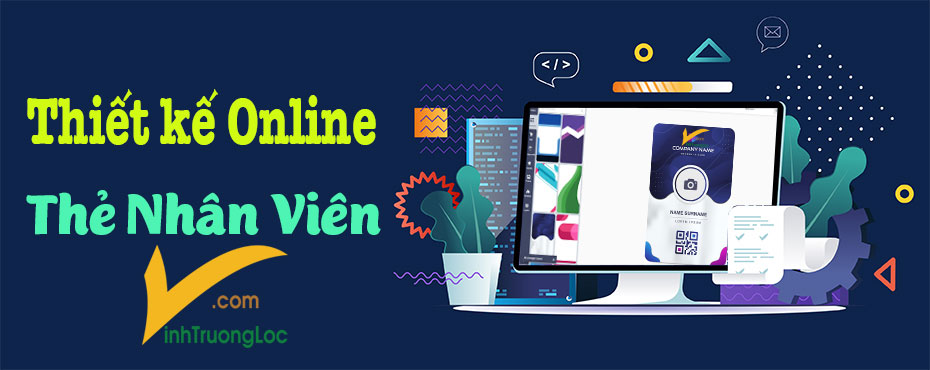 Thiết kế thẻ nhân viên online dễ dàng và thuận tiện nhất
