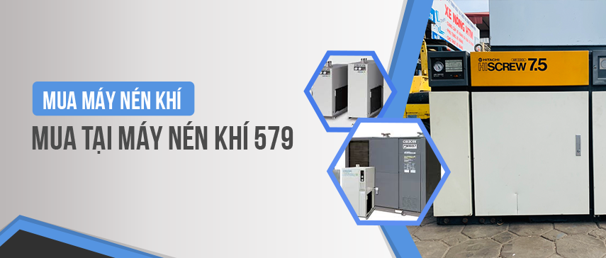 Mua máy nén khí tại Máy nén khí 579 để được trải nghiệm những sản phẩm tốt nhất