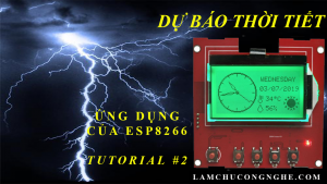 huong-dan-kit-phat-trien-esp8266-lcd12864b5-du-bao-thoi-tiet