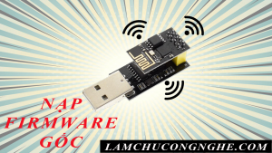 huong-dan-nap-firmware-goc-cho-esp8266-esp01