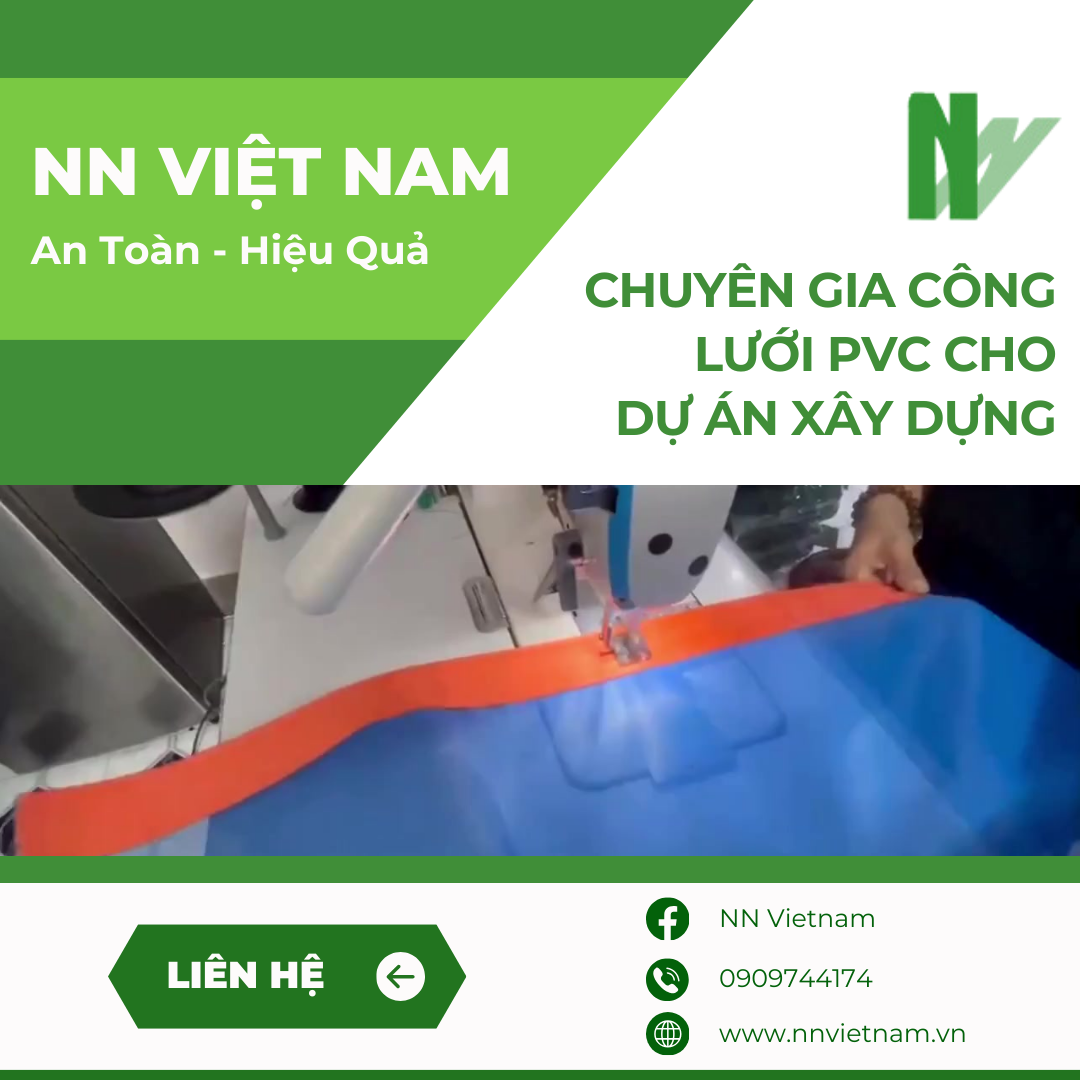 NN Việt Nam - Dịch vụ gia công lưới công trình PVC chuyên nghiệp