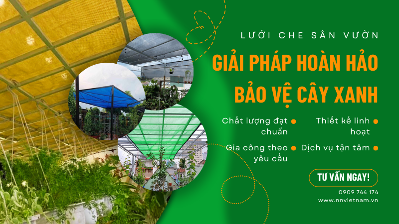 Giải pháp lưới che sân vườn: Bảo vệ cây cối, duy trì không gian xanh mát
