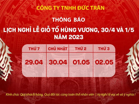 THÔNG BÁO LỊCH NGHỈ LỄ GIỖ TỔ HÙNG VƯƠNG 10/03, GIẢI PHÓNG 30/04 - 01/05