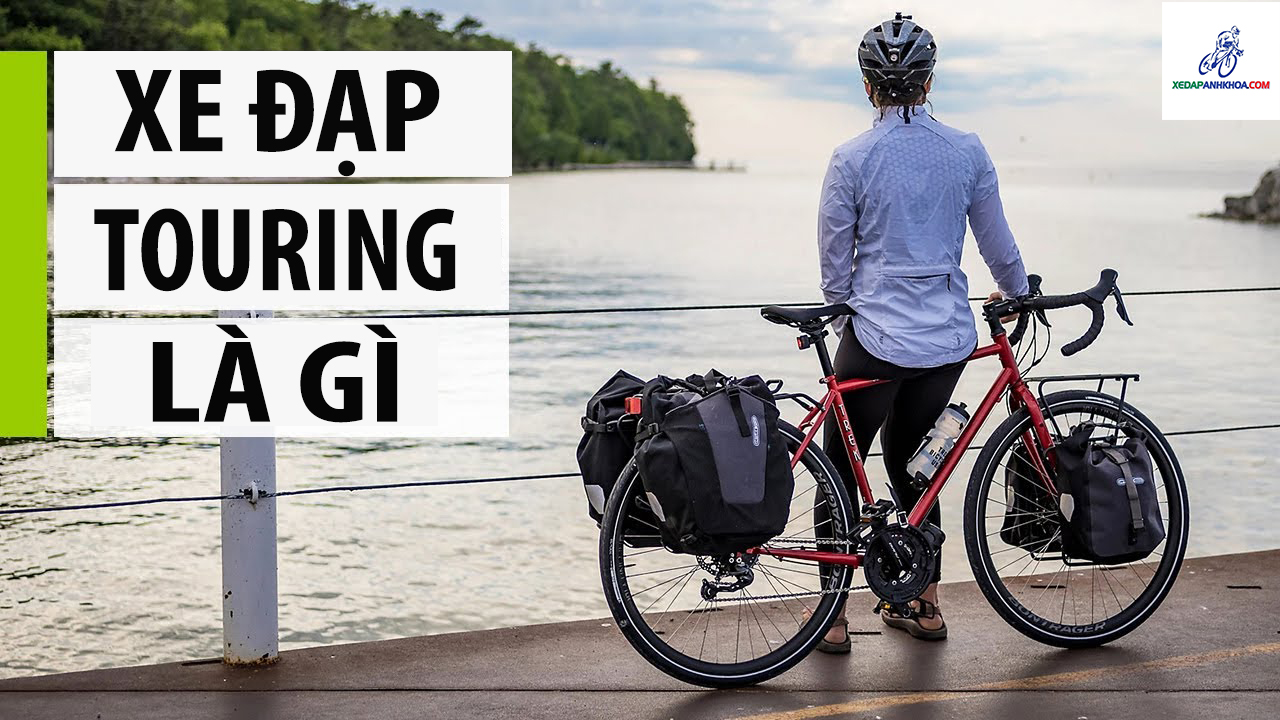 Xe đạp Touring là gì, nên mua xe đạp Touring nào tốt nhất 2022? Xe Đạp Touring Là Gì, Nên Mua Xe Đạp Touring Nào Tốt Nhất 2022?