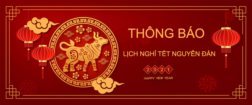 THÔNG BÁO NGHỈ TẾT ÂM LỊCH 2021
