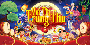 CHÀO MỪNG TẾT TRUNG THU