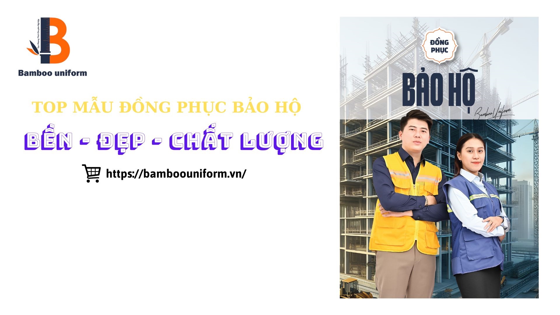 Top Mẫu Quần Áo Bảo Hộ Công Nhân Đẹp, Chất Lượng Nhất 2025