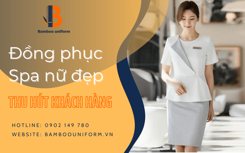 Đồng phục spa nữ đẹp để tạo ấn tượng và thu hút khách hàng