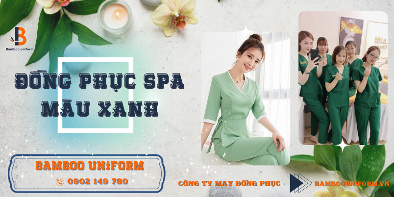 Vi sao dong phuc spa mau xanh lai duoc nhieu nguoi lua chon