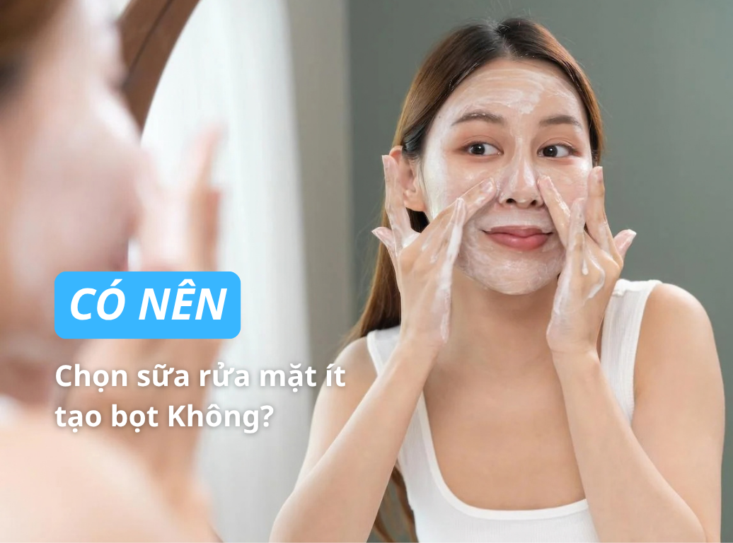 Giải Đáp: Sữa Rửa Mặt Không Bọt Có Làm Sạch Da Mặt Không?