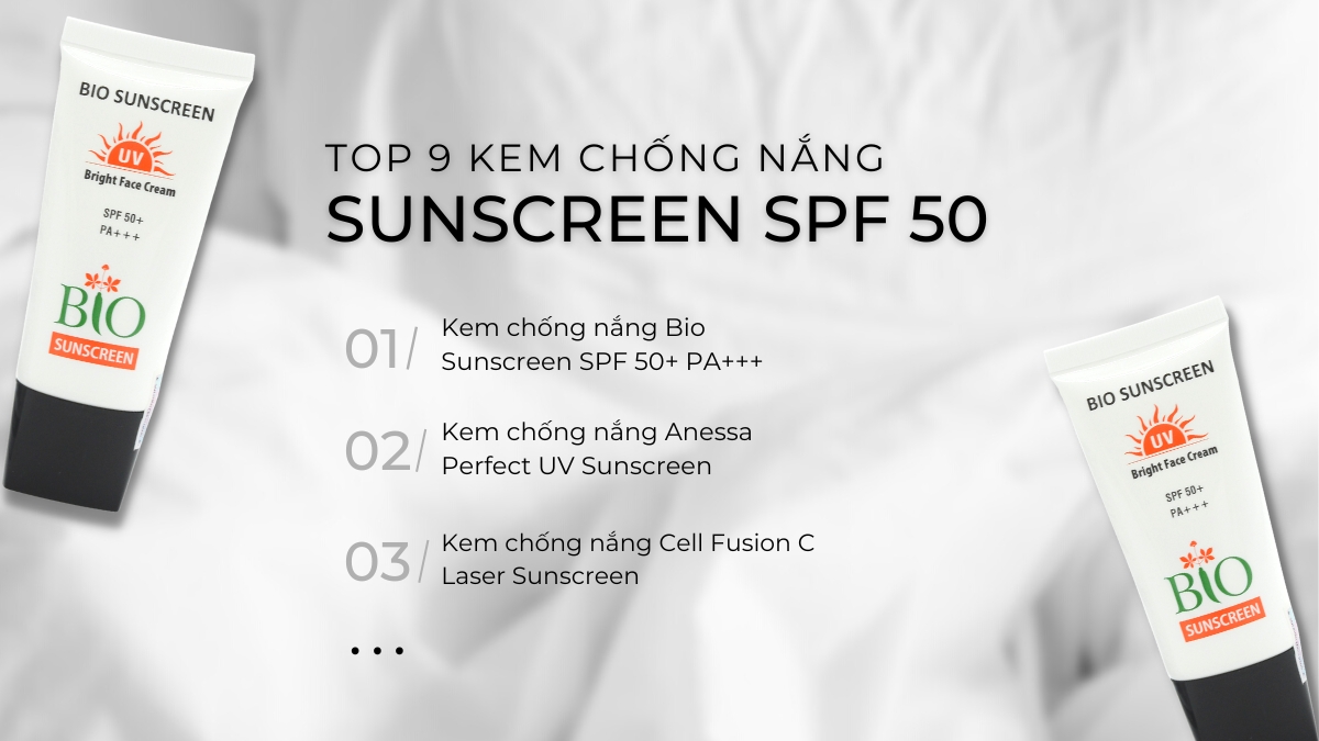 Top 9 kem chống nắng Sunscreen SPF 50+ tốt nhất được khuyên dùng