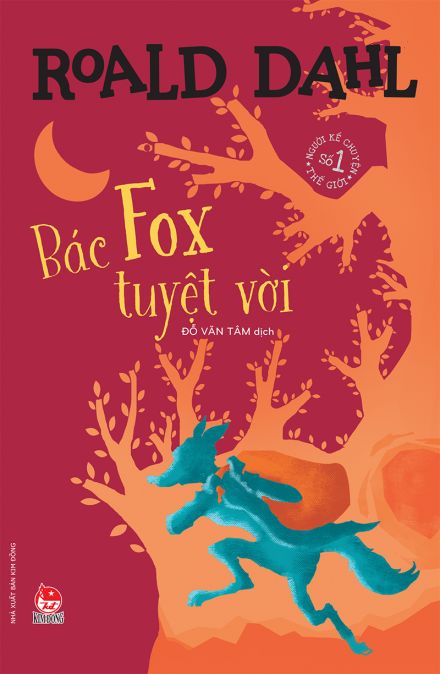 Roald Dahl - Bác Fox tuyệt vời