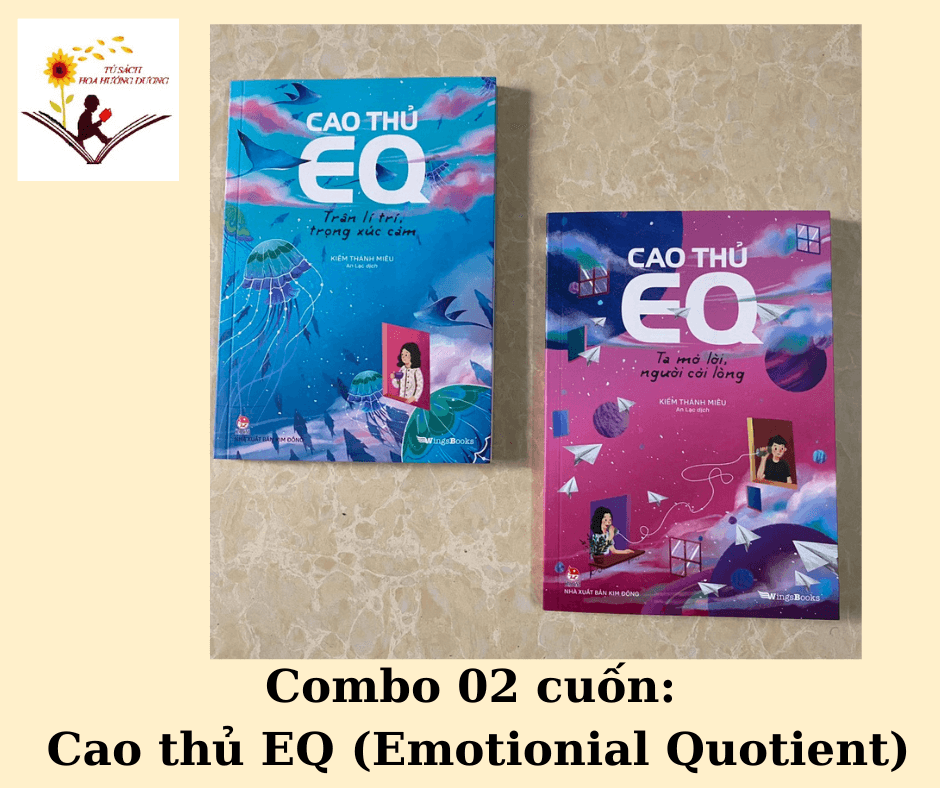 Combo 02 cuốn cao thủ EQ: Trân lí trí, trọng cảm xúc; Ta mở lời, người mở lòng