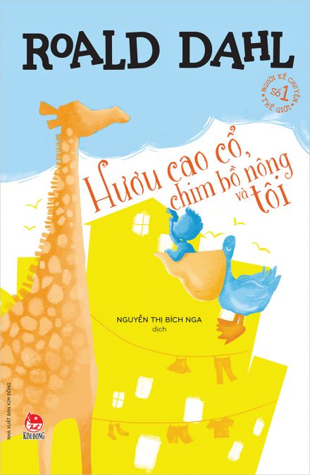 Roald Dahl - Hươu cao cổ, chim bồ nông và tôi