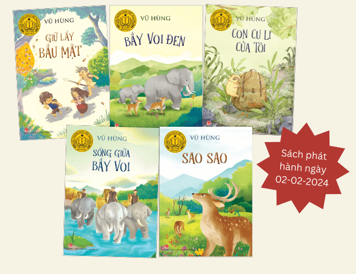 Combo 05 cuốn của tác giả Vũ Hùng: Con Cu li của tôi; Sống giữa bầy voi; Sao sao: Bầy voi đen; Giữ lấy bầu mật