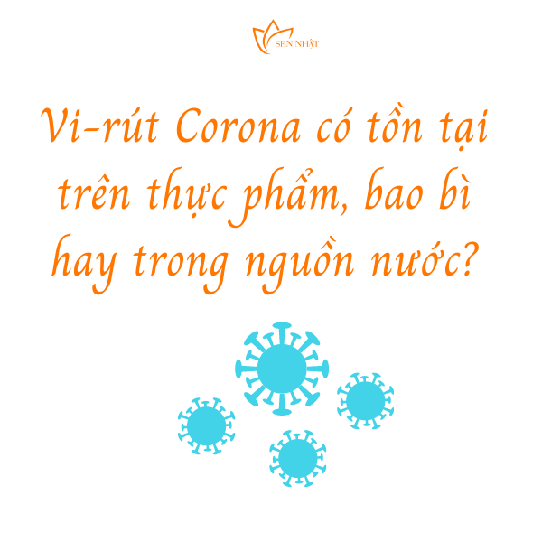 COVID-19 có tồn tại trên thực phẩm, bao bì hay nguồn nước không?
