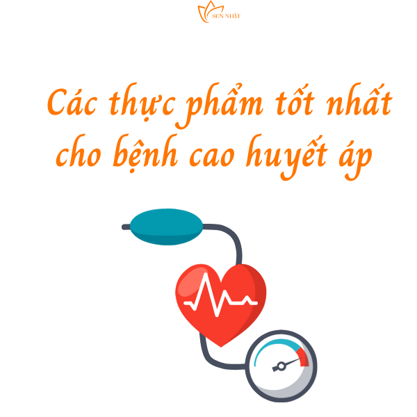 Các loại thực phẩm tốt nhất cho bệnh cao huyết áp