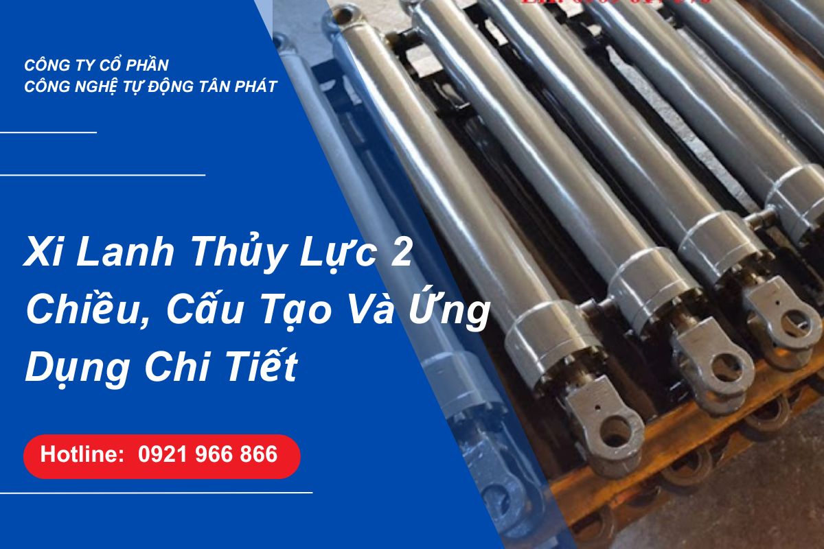 xi-lanh-thuy-luc-2-chieu-la-gi-cau-tao-xi-lanh-thuy-luc-2-chieu-ra-sao
