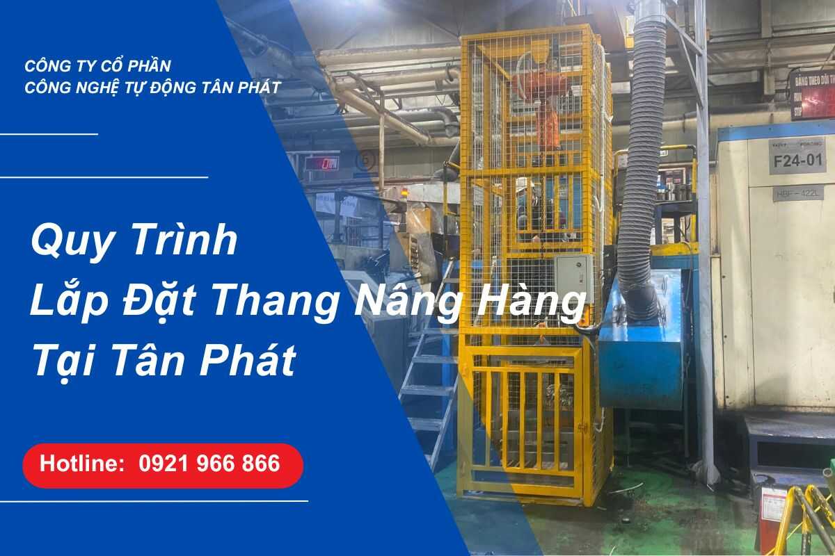 quy-trinh-lap-dat-thang-nang-hang-tai-tan-phat