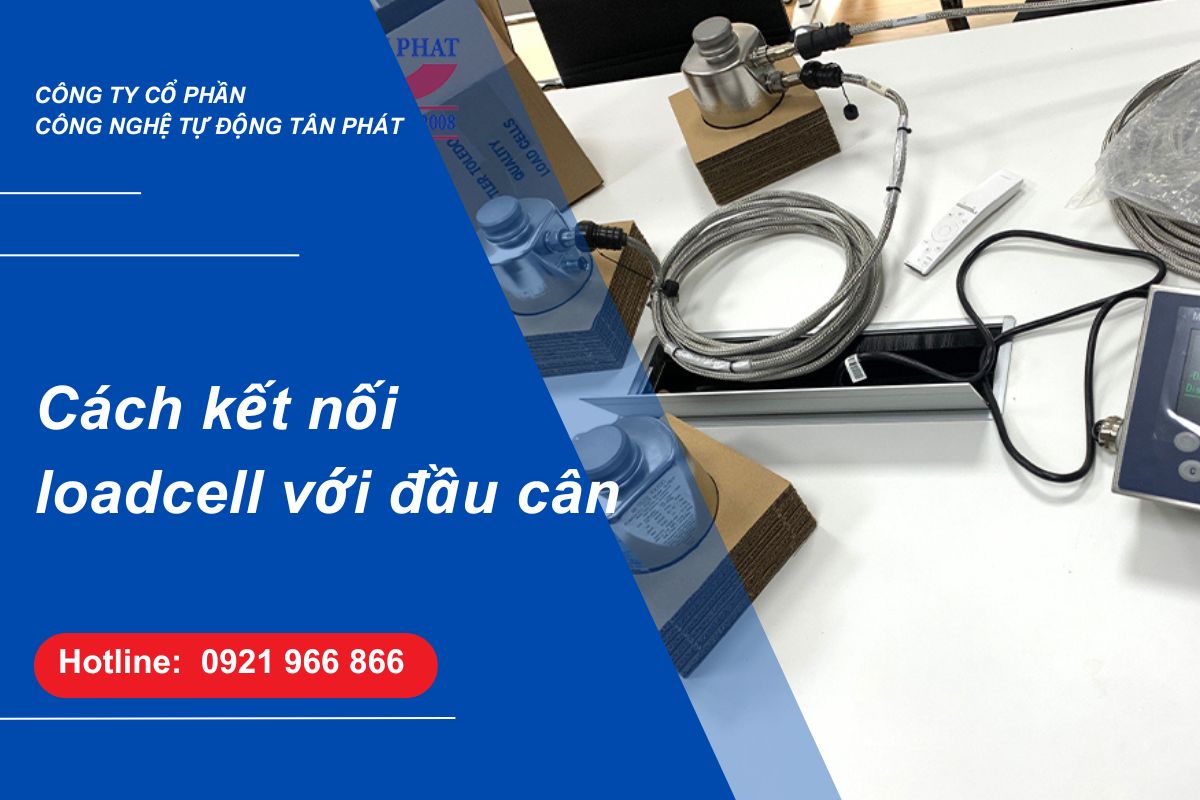 cach-ket-noi-loadcell-voi-dau-can-va-nhung-luu-y-khi-ket-noi