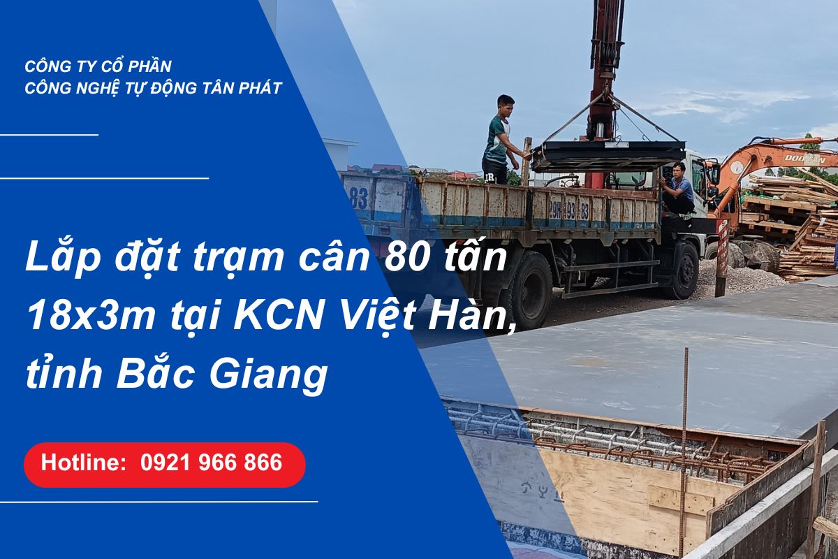lap-dat-tram-can-80-tan-18x3m-tai-kcn-viet-han-tinh-bac-giang