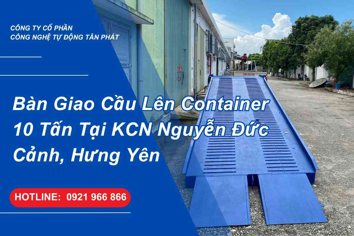 ban-giao-cau-len-container-10-tan-tai-kcn-nguyen-duc-canh-hung-yen