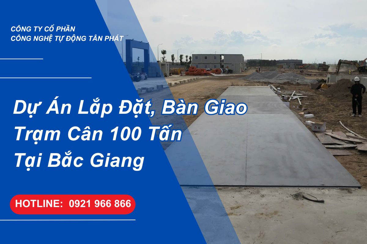 du-an-lap-dat-ban-giao-tram-can-100-tan-tai-bac-giang