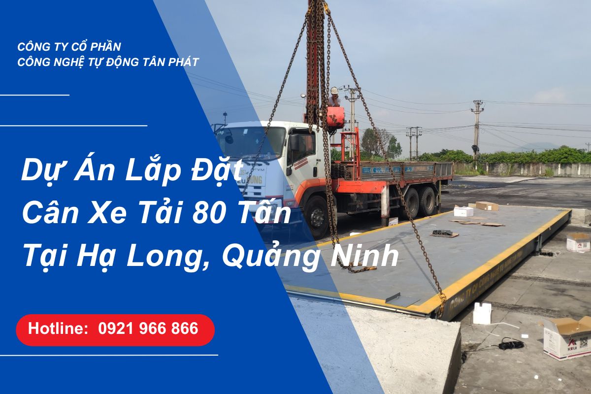 du-an-lap-dat-can-xe-tai-80-tan-tai-ha-long-quang-ninh