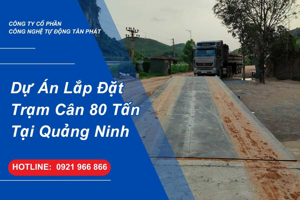 du-an-lap-dat-tram-can-80-tan-tai-quang-ninh