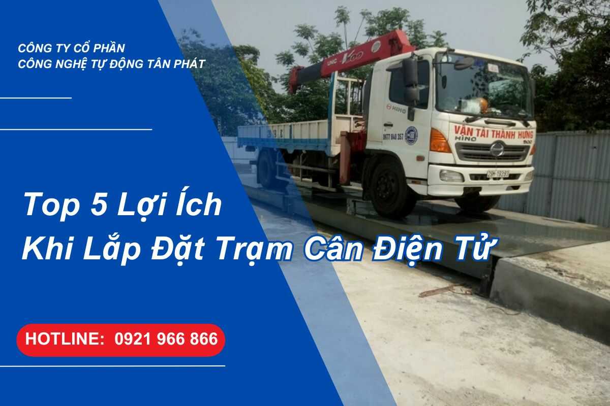 top-5-loi-ich-khi-lap-dat-tram-can-dien-tu-ma-doanh-nghiep-can-biet