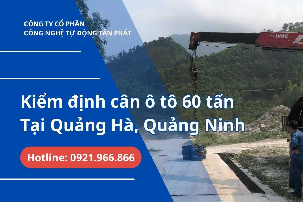 kiem-dinh-can-60-tan-quang-ninh-thuc-te-du-an-tai-quang-ha
