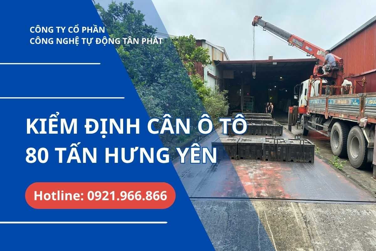 du-an-thuc-te-quy-trinh-kiem-dinh-can-80-tan-hung-yen-khu-vuc-tien-la