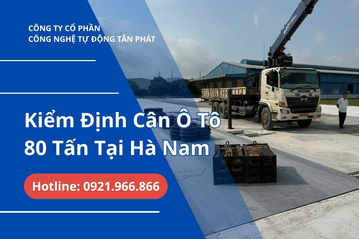 kiem-dinh-can-o-to-80-tan-ha-nam-i-du-an-thuc-te-tan-phat