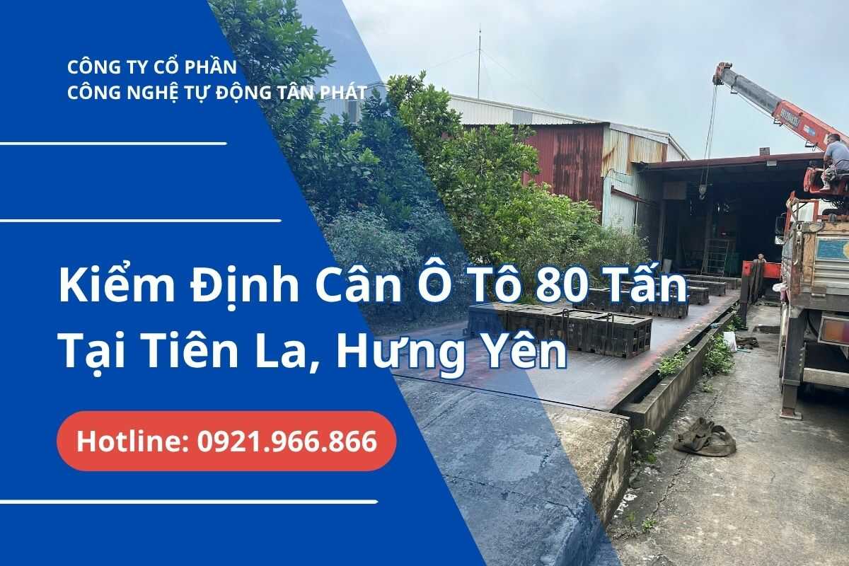 kiem-dinh-tram-can-80-tan-hung-yen-i-giai-phap-toan-dien-cho-do-luong-chuan-xac