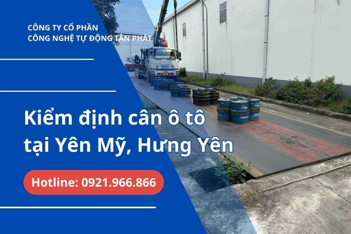 kiem-dinh-can-o-to-yen-my-hung-yen-giai-phap-triet-de-loi-troi-so-nhay-tai
