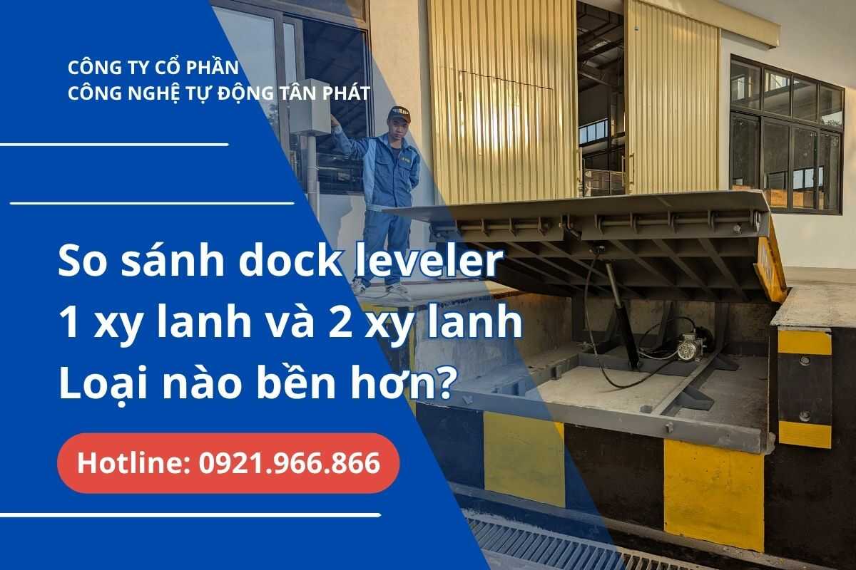 so-sanh-dock-leveler-1-va-2-xy-lanh-loai-nao-ben-hon
