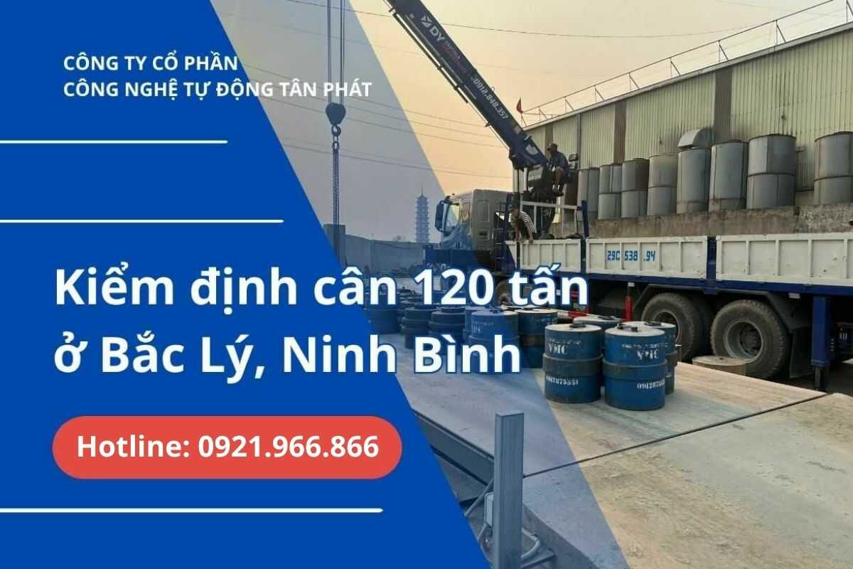 kiem-dinh-can-120-tan-ninh-binh-chuan-xac-dung-quy-trinh
