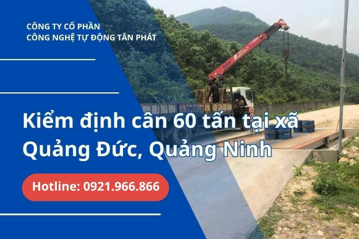 du-an-thuc-te-tan-phat-kiem-dinh-can-o-to-60-tan-tai-quang-duc-quang-ninh