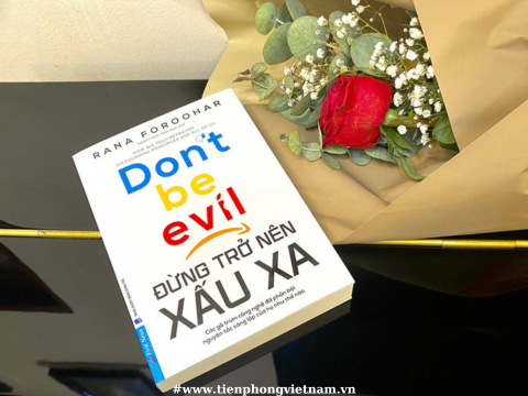 Đừng trở nên xấu xa - phơi bày cách các công ty công nghệ kiếm tiền từ dữ liệu cá nhân của người dùng và ngày càng tham lam khi nắm giữ nhiều quyền lực