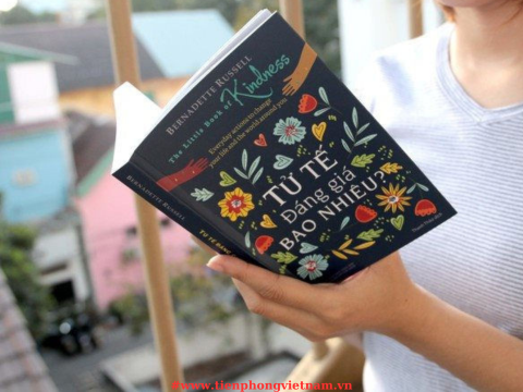 Tử tế đáng giá bao nhiêu -  những lời khuyên hữu ích về cách sống tử tế